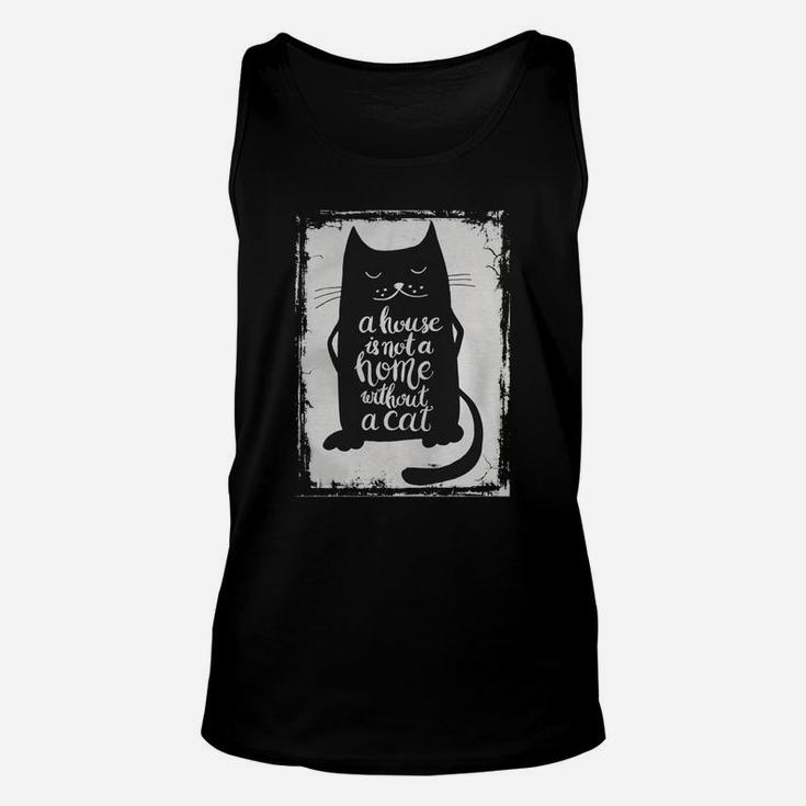 A House Is Not A Home Without A Cat Hand Drawn Inspirational Quote With A Pet Lettering Design For Posters, T-shirts, Cards, Invitations, Stickers, Banners, Advertisement Vector Tshirt Unisex Tank Top