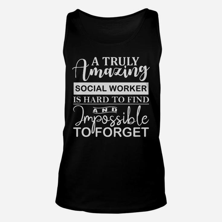 A Truly Amazing Social Worker Is Hard To Find Unisex Tank Top