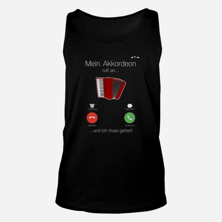 Akkordeonspieler Unisex TankTop Lustig, Mein Akkordeon ruft Design