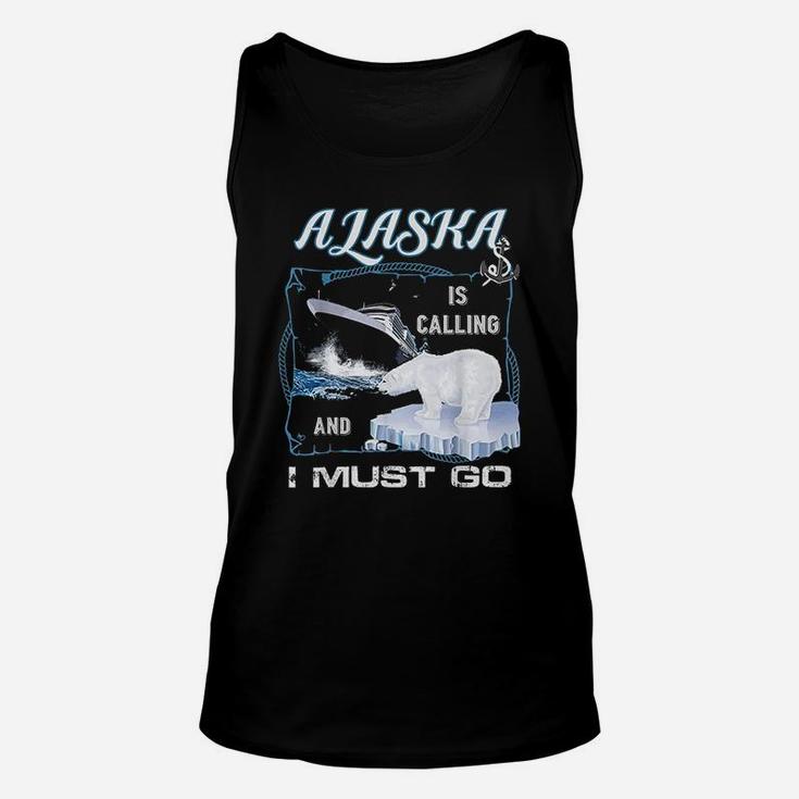 Alaska Is Calling And I Must Go Funny Cruising Unisex Tank Top