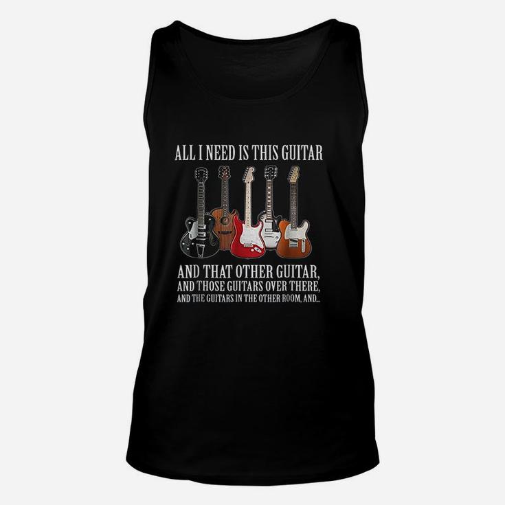 All I Need Is This Guitar True Story About Guitarists Unisex Tank Top