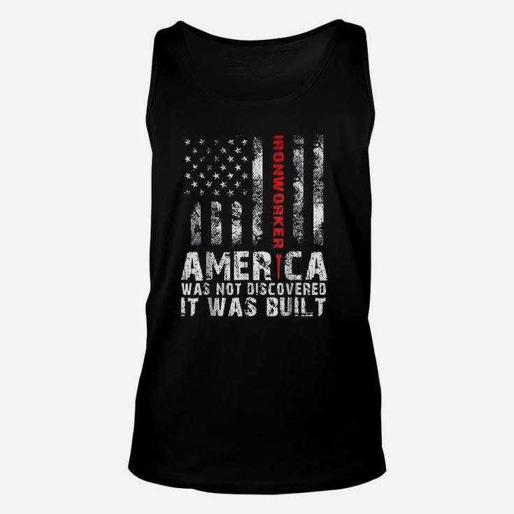 America Was Not Discovered It Was Built Ironworker Unisex Tank Top