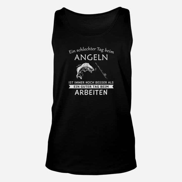 Angeln Ist Besser Als Arbeiten TankTop