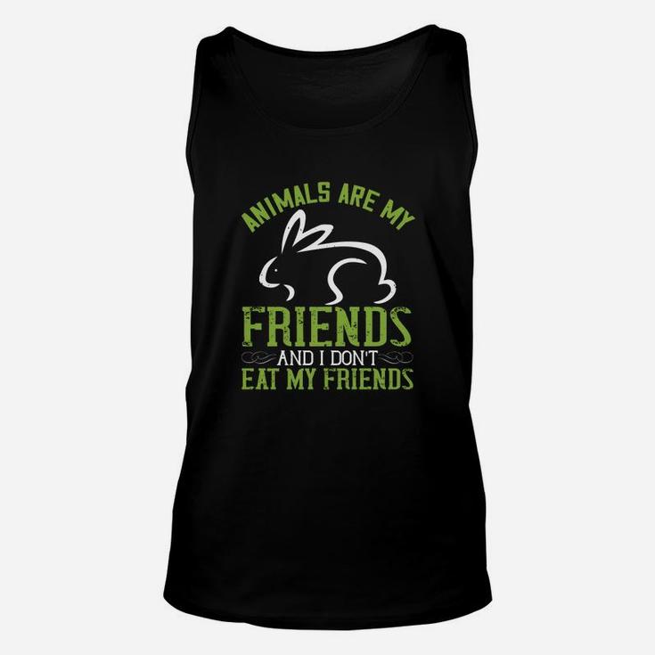 Animals Are My Friends And I Don't Eat My Friendss Unisex Tank Top