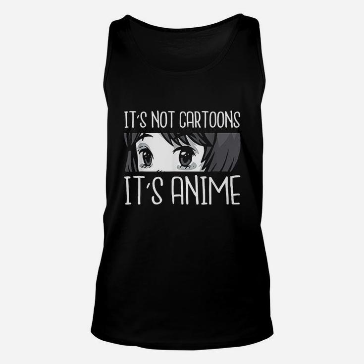 Anime Girl L Its Not Cartoons Its Anime L Anime Lover Gift Unisex Tank Top