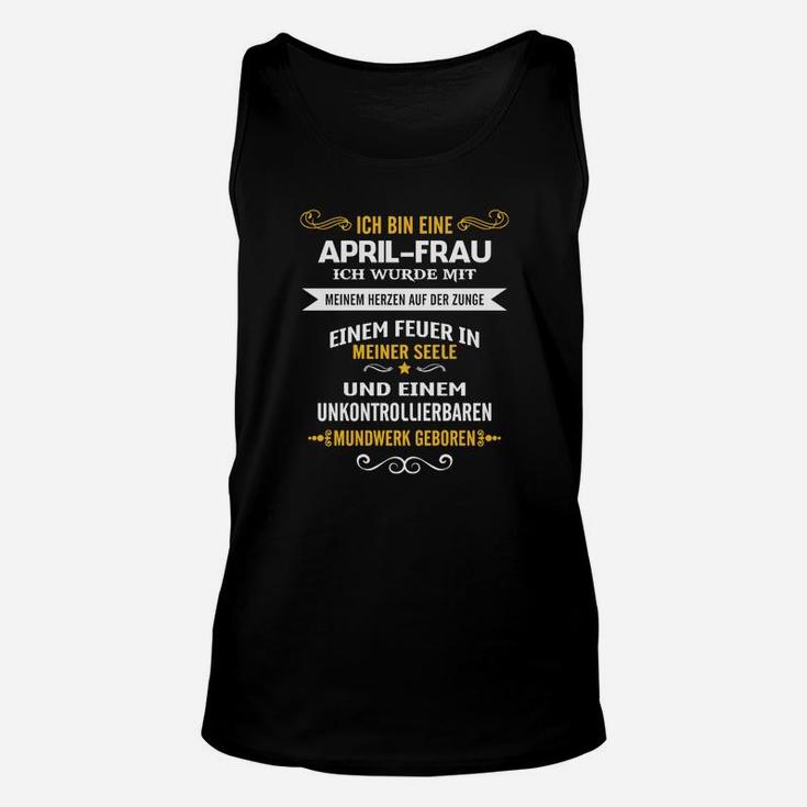 April-Frau Geburtstags-Unisex TankTop: Feuer in der Seele, Lebendiges Mundwerk, Schwarz