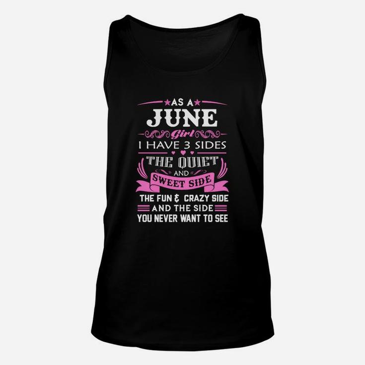 As A June Girl I Have Three Sides Unisex Tank Top
