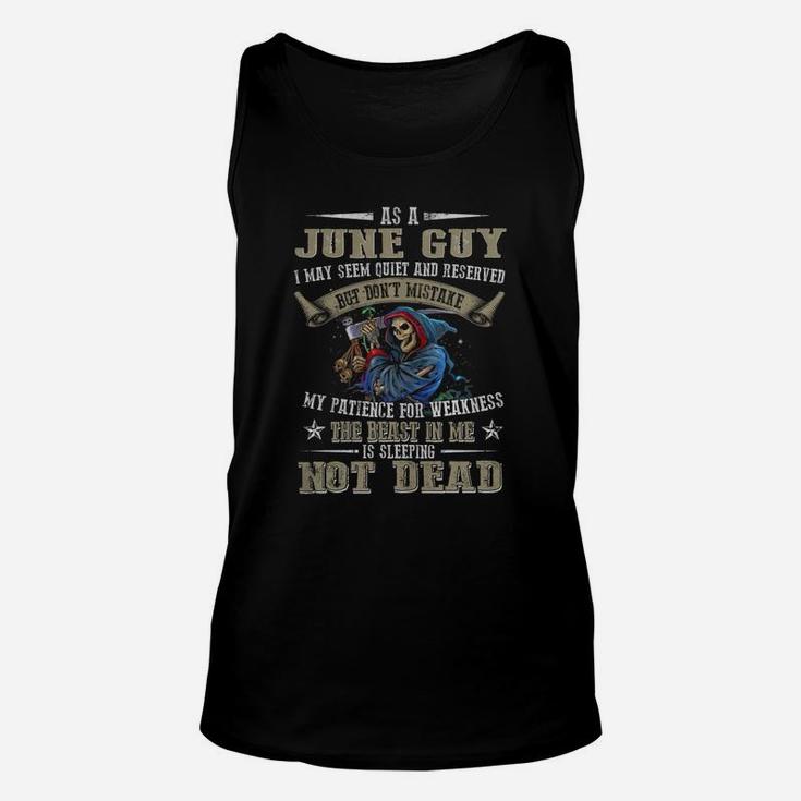 As A June Guy Dont Mistake My Patience For Weakness Unisex Tank Top