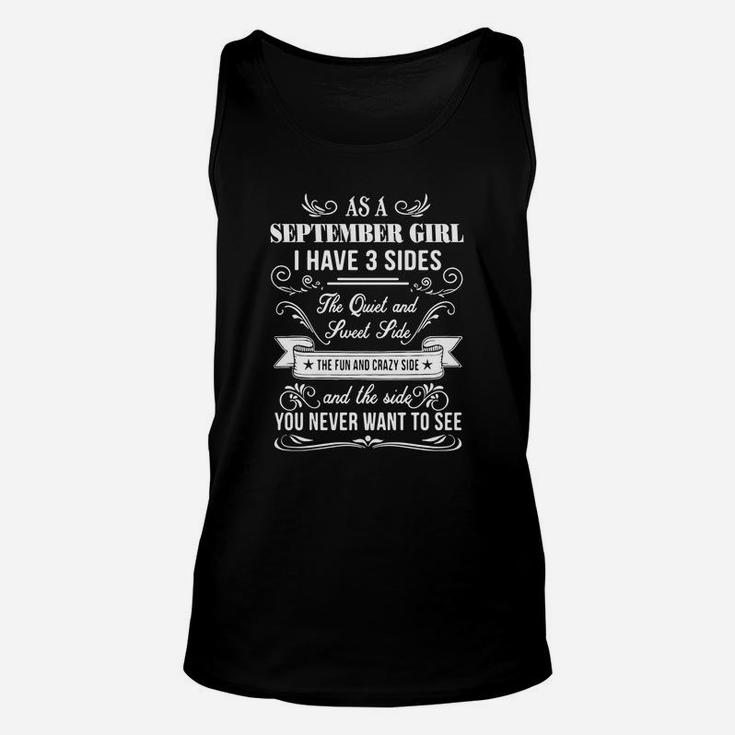 As A September Girl I Have 3 Sides The Quiet And Sweet Side Unisex Tank Top