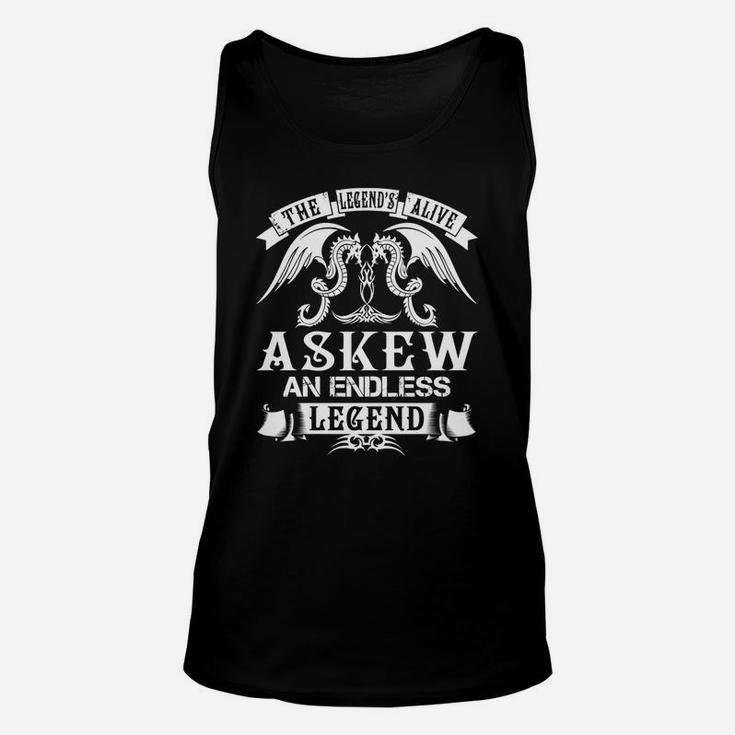 Askew Shirts - The Legend Is Alive Askew An Endless Legend Name Shirts Unisex Tank Top
