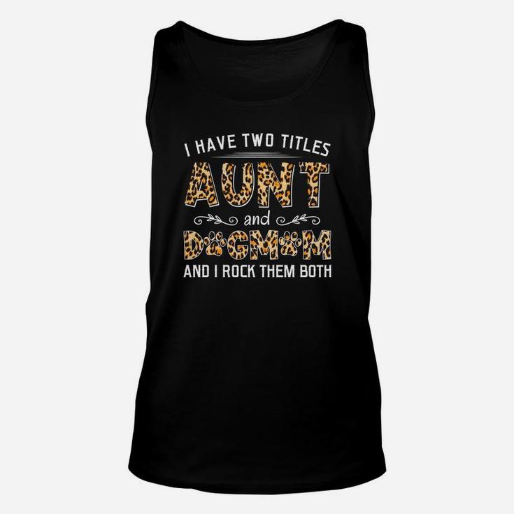 Aunt And Dog Mom Leopards Unisex Tank Top