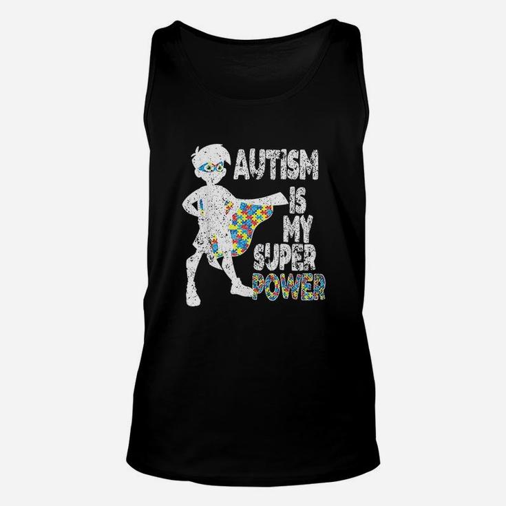 Autism Is My Super Power, Autism Awareness Gift For Boy Unisex Tank Top