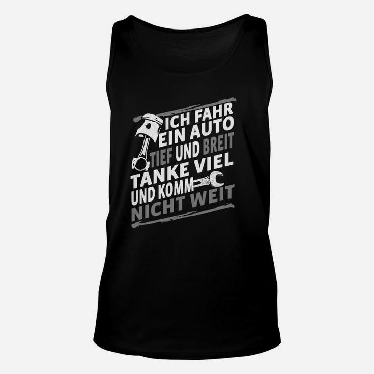 Auto-Themen Unisex TankTop Tief & Breit, Lustiges Spruch-Unisex TankTop für Tuning-Fans