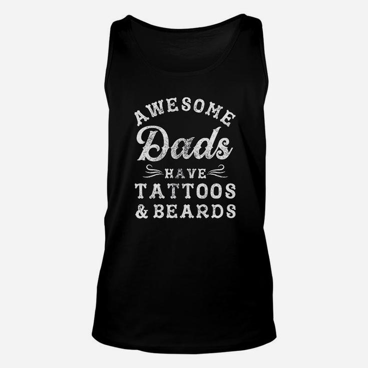 Awesome Dads Have Tattoos And Beards Funny Fathers Day Unisex Tank Top