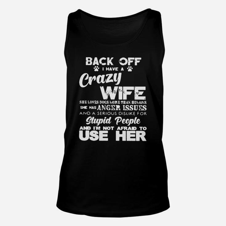 Back Off I Have A Crazy Wife Unisex Tank Top