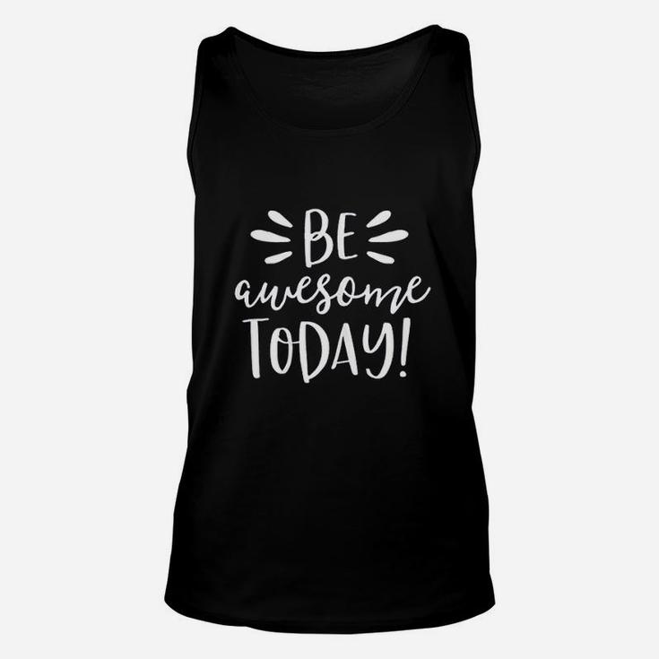 Be Awesome Today Motivational Positive Teacher Kids Unisex Tank Top
