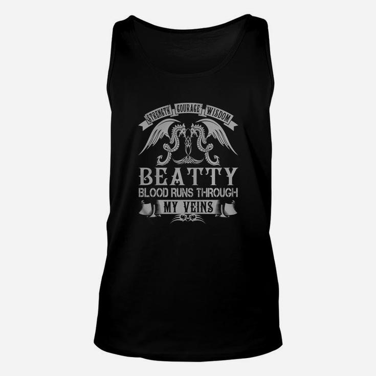 Beatty Shirts - Strength Courage Wisdom Beatty Blood Runs Through My Veins Name Shirts Unisex Tank Top