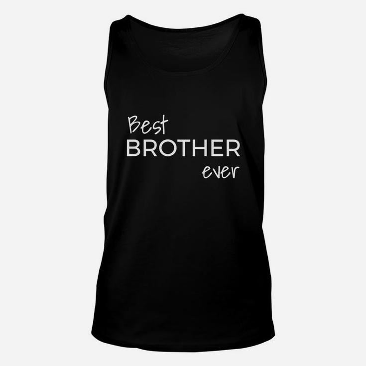 Best Brother Ever Fun, Novelty Tee Shirt Unisex Tank Top