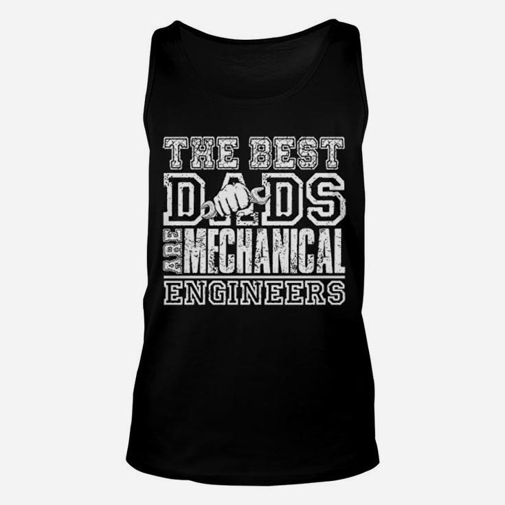 Best Dads Are Mechanical Engineers Unisex Tank Top
