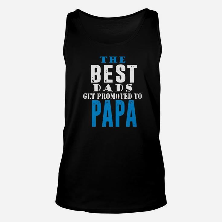 Best Dads Promoted To Papa, best christmas gifts for dad Unisex Tank Top