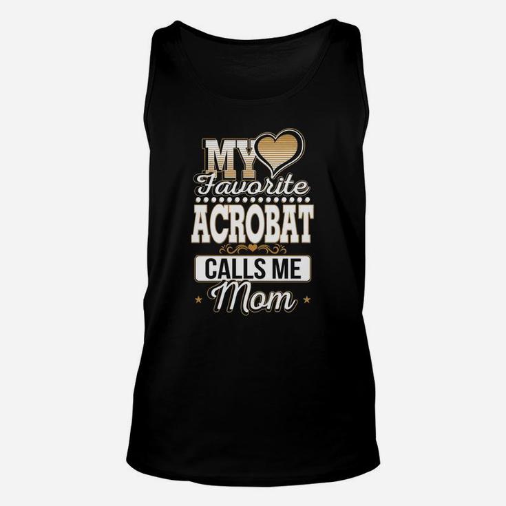 Best Family Jobs Gifts, Funny Works Gifts Ideas My Favorite Acrobat Calls Me Mom Unisex Tank Top