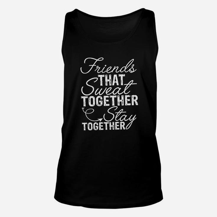 Best Friends Workout Partner Gift Friends That Sweat Together Stay Together Gym Unisex Tank Top