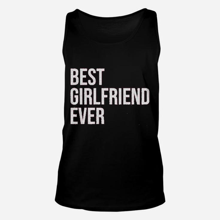 Best Girlfriend Ever, best friend christmas gifts, gifts for your best friend, gift for friend Unisex Tank Top