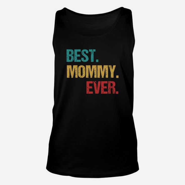 Best Mommy Ever Vintage Best Gifts For Mom Unisex Tank Top