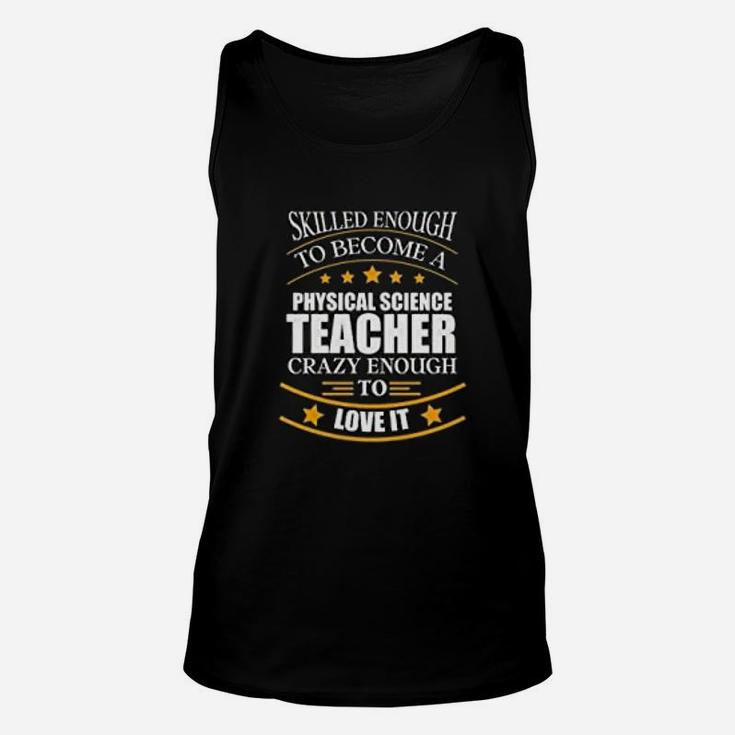 Best Skilled Physical Science Teacher Teachers Day Unisex Tank Top