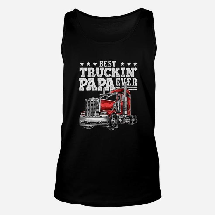 Best Truckin Papa Ever Big Rig Trucker Fathers Day Gift Unisex Tank Top
