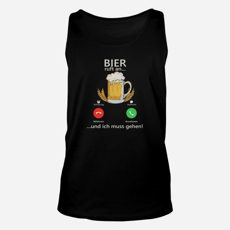 Bier Humor Unisex TankTop Bier ruft an... und ich muss gehen! mit Bierglas-Design