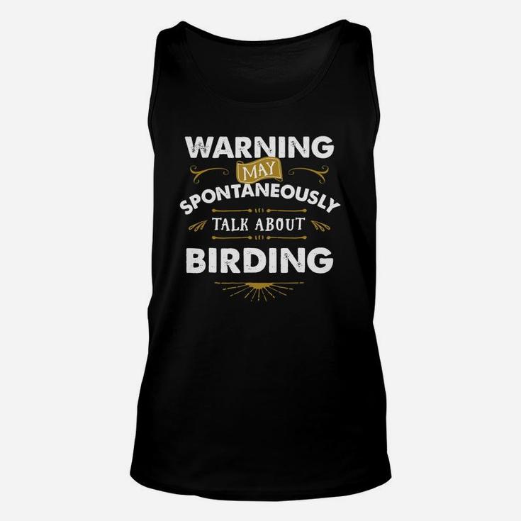 BirderShirt Warning Spontaneously Talk Bird Unisex Tank Top