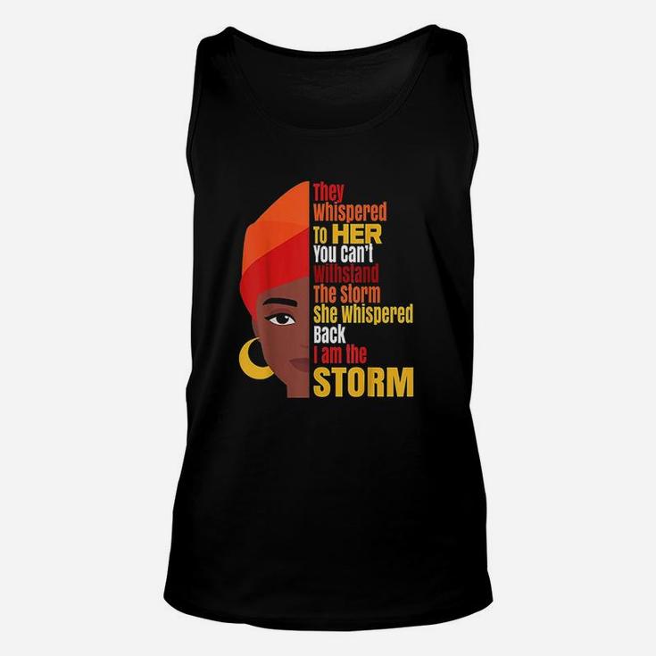 Black History Month I Am The Storm Melanin Popping Gift Unisex Tank Top