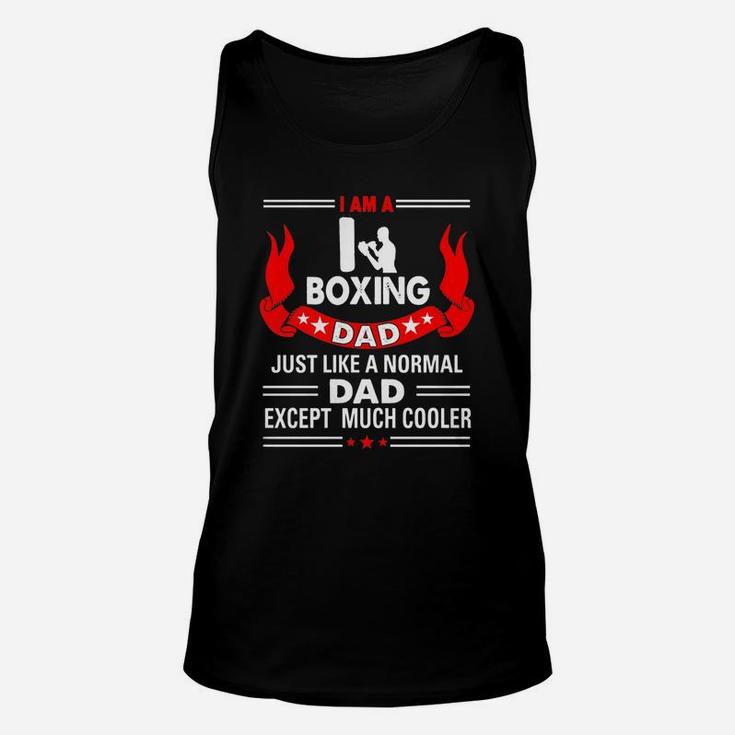 Boxing Dad Like Normal Dad Except Cooler Tshirt T-shirt Unisex Tank Top