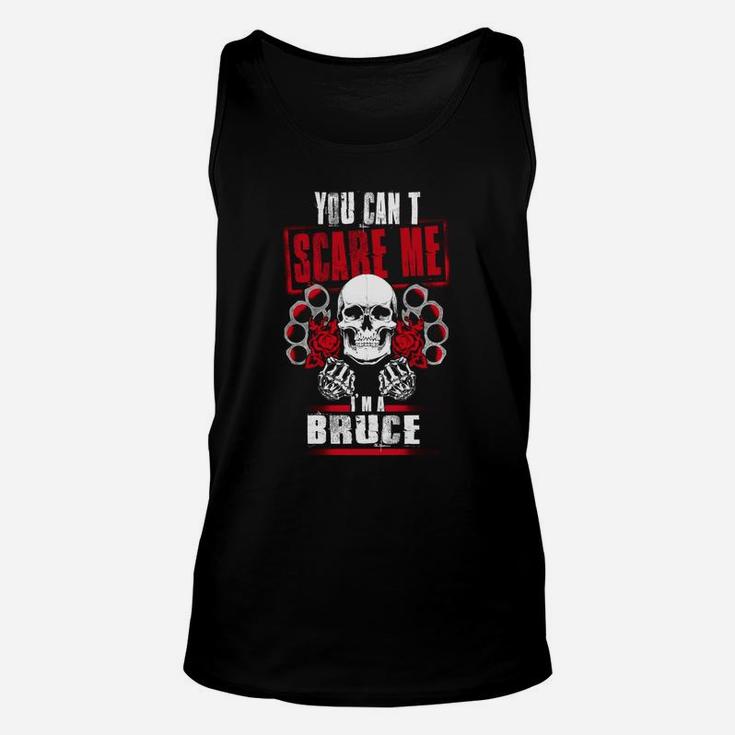 Bruce You Can't Scare Me I'm A Bruce  Unisex Tank Top