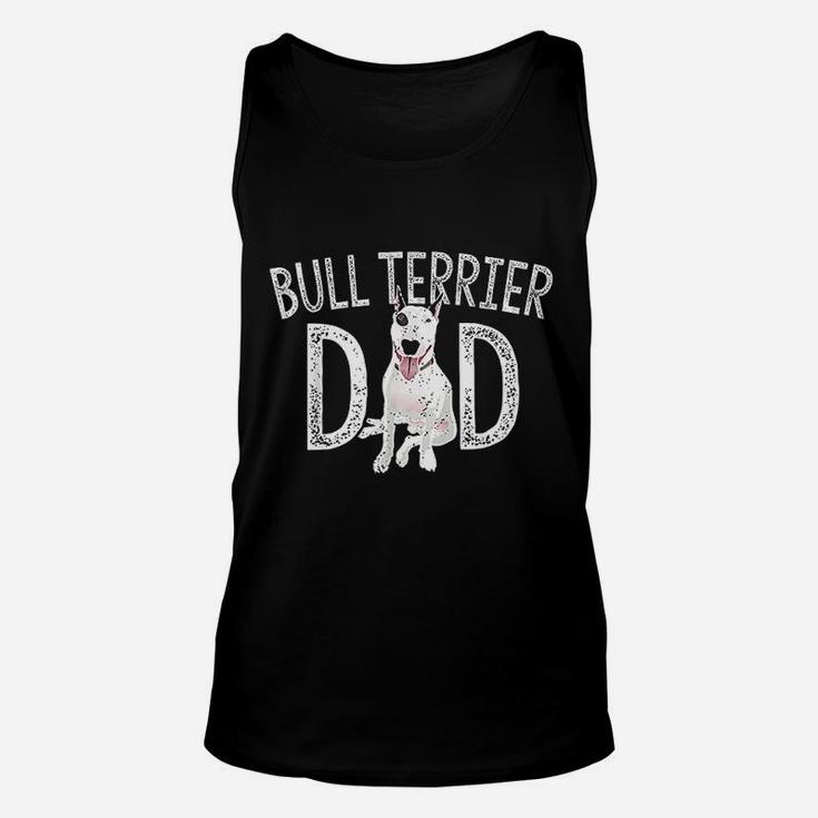 Bull Terrier Dad Dog Lover Owner Gift Bull Terrier Daddy Unisex Tank Top