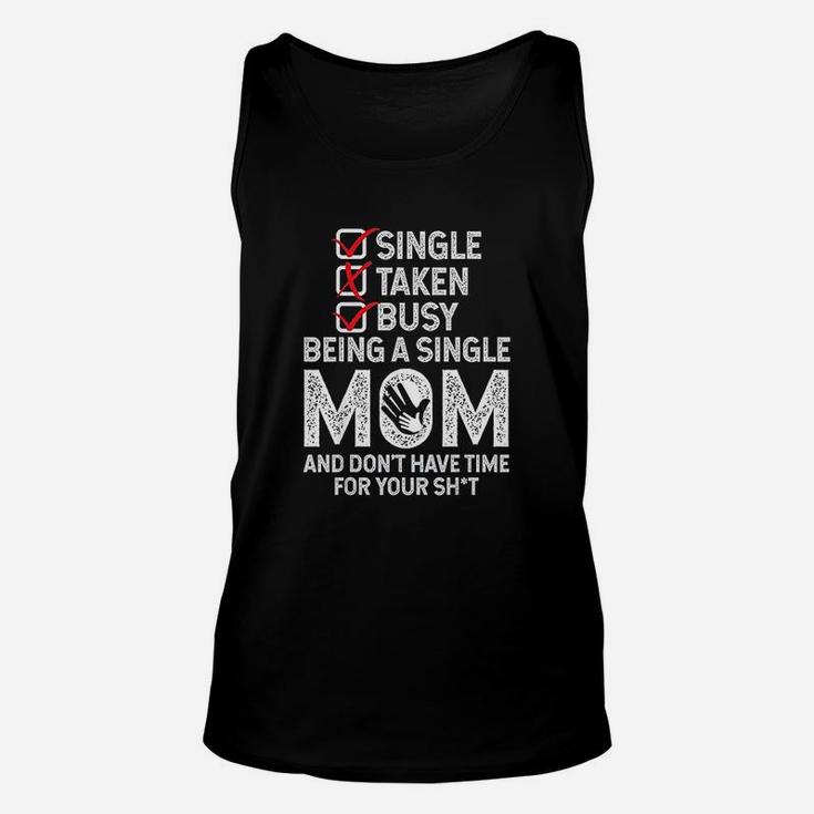 Busy Being A Single Mom Humor Sayings Funny Christmas Gift Unisex Tank Top