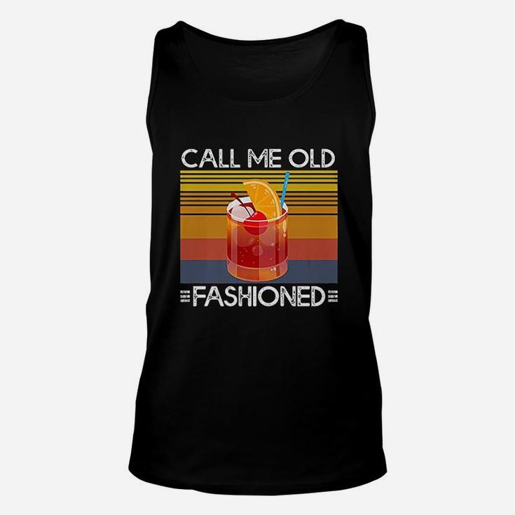 Call Me Old Fashioned Whiskey Cocktail Drinking Unisex Tank Top