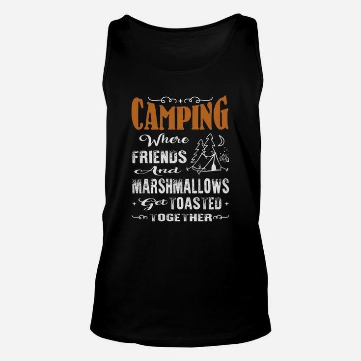 Camping Where Friends And Marshmallows Get Toasted Together Unisex Tank Top