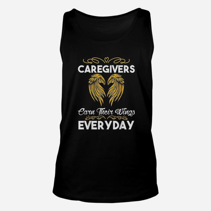 Caregivers Earn Their Wings Everyday Funny Caregivers Unisex Tank Top