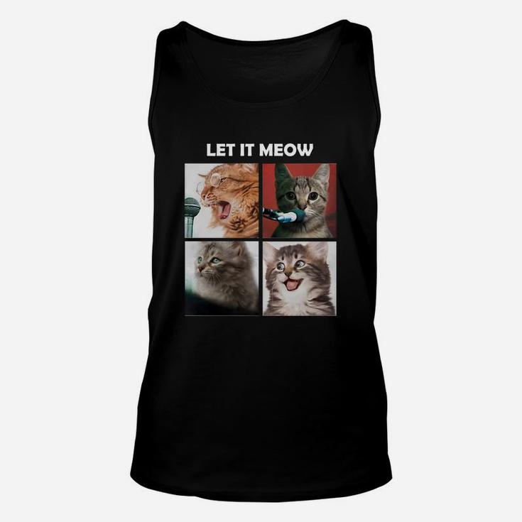 Cats Let It Meow Lover Cats Unisex Tank Top