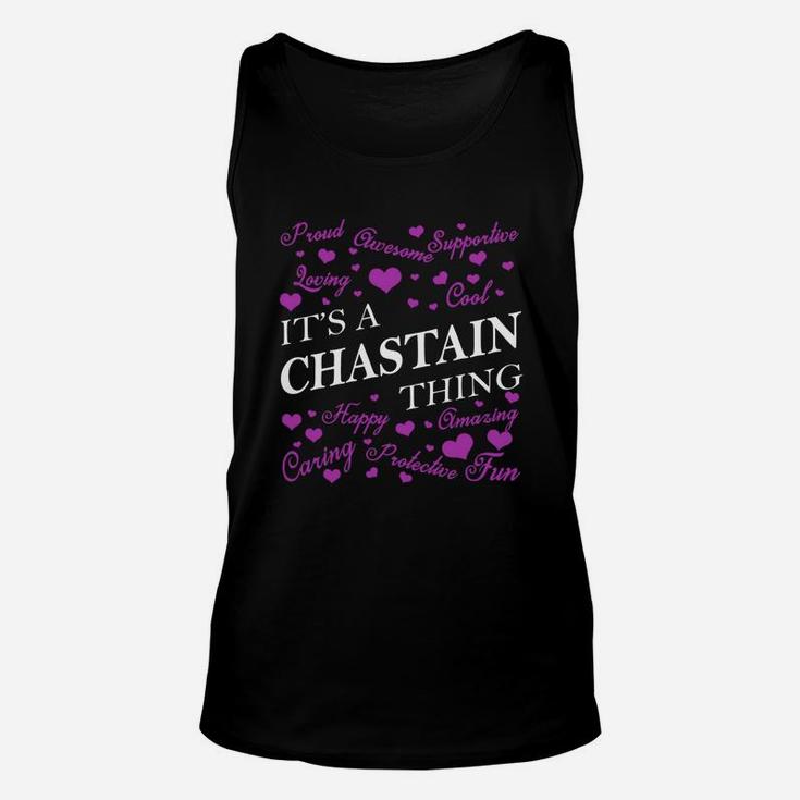 Chastain Shirts - It's A Chastain Thing Name Shirts Unisex Tank Top
