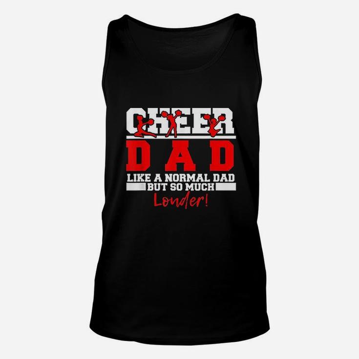 Cheer Dad Like A Normal Dad But So Much Louder Unisex Tank Top