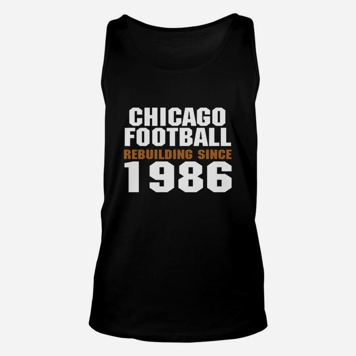 Chicago Football Rebuilding Since 1986 Unisex Tank Top