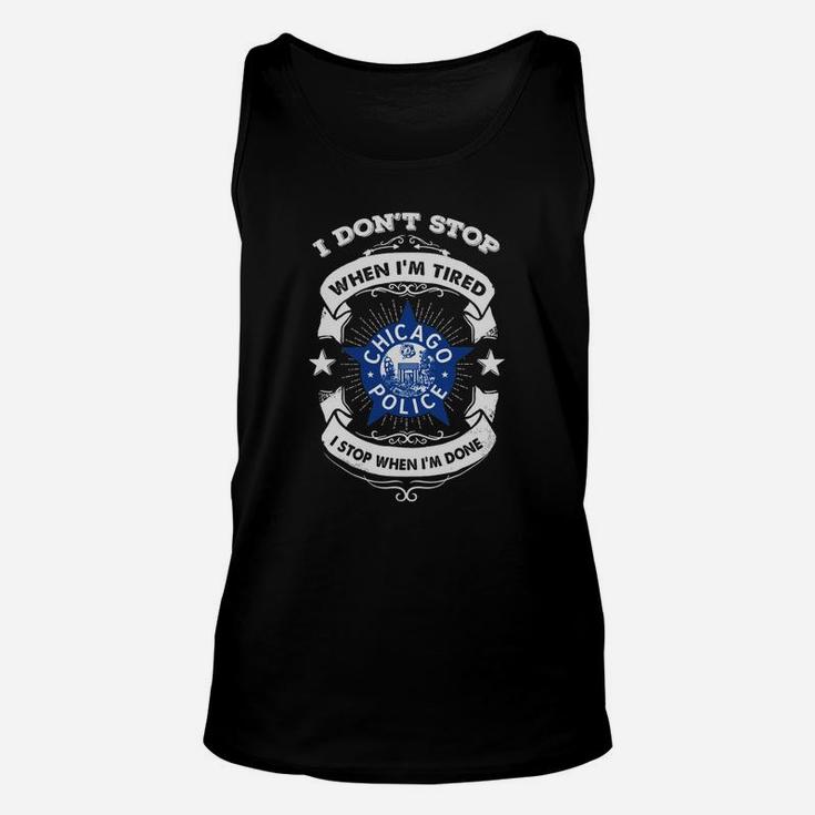 Chicago Police Department I Do Not Stop When I Am Tired Unisex Tank Top