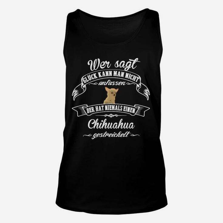 Chihuahua Liebhaber Unisex TankTop - Glück ist ein gestreichelter Chihuahua