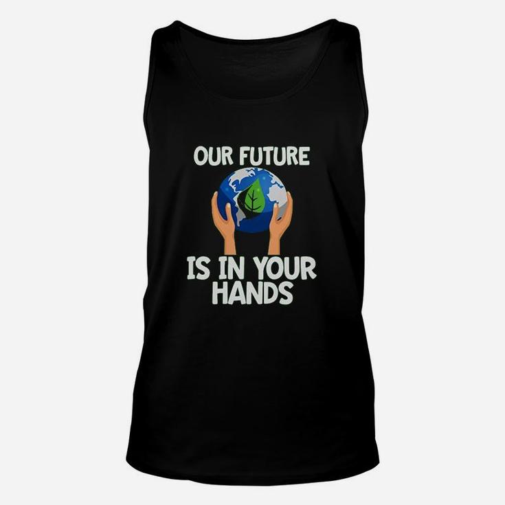 Climate Change Our Future Hands Earth Day Unisex Tank Top