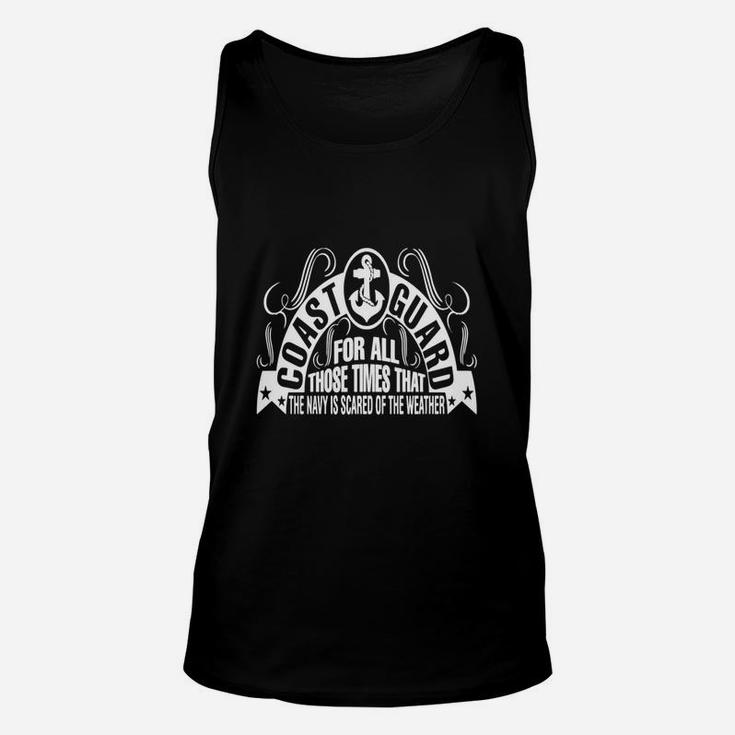 Coast Guard - The Navy Is Scared Of The Weather Unisex Tank Top
