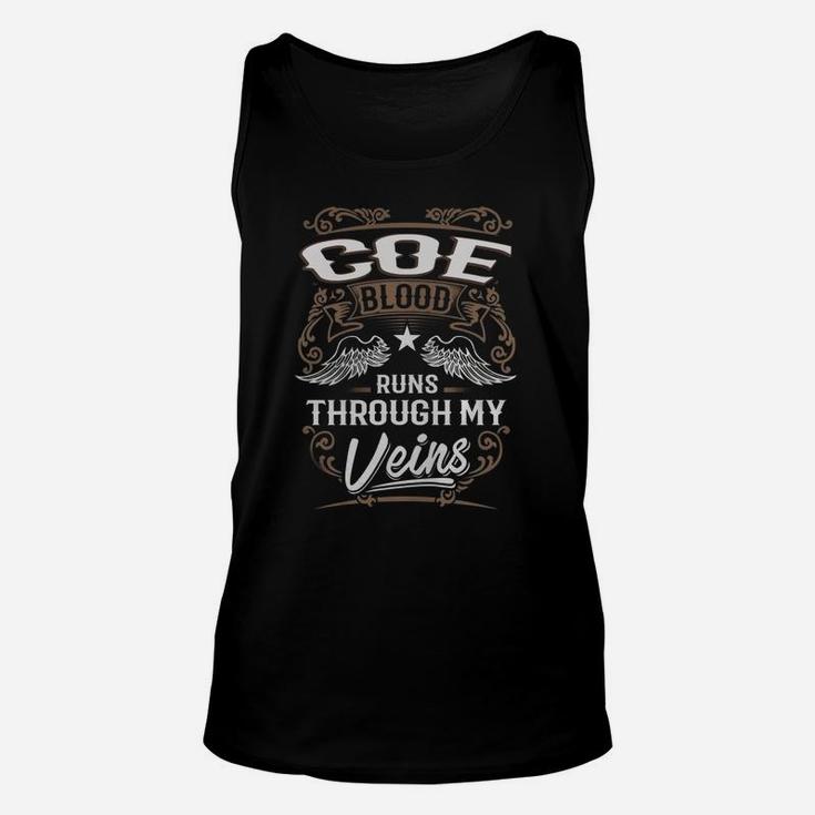 Coe Blood Runs Through My Veins Legend Name Gifts T Shirt Unisex Tank Top