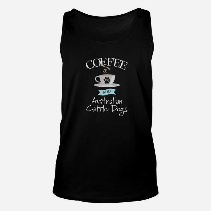 Coffee And Australian Cattle Dogs Dog Unisex Tank Top
